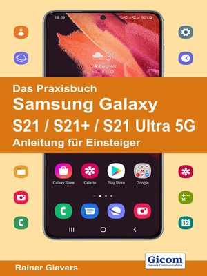cover image of Das Praxisbuch Samsung Galaxy S21 / S21+ / S21 Ultra 5G--Anleitung für Einsteiger